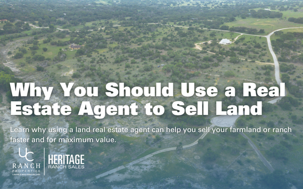 Why You Should Use a Real Estate Agent to Sell Farmland or Ranches
